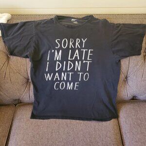 Sorry I'm late Tee Shirt size L teen